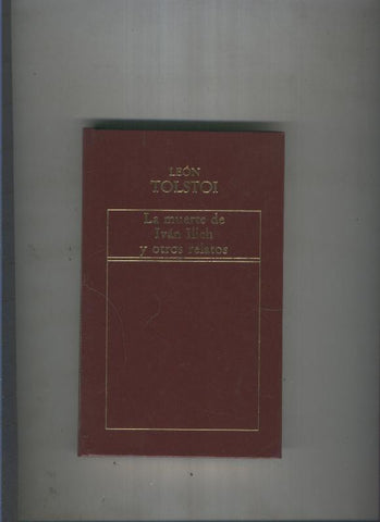 La muerte de Ivan Llich y otros relatos