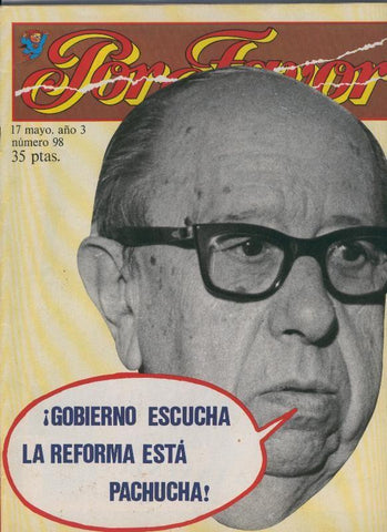 Por Favor numero 098, 17 mayo 1976: Gobierno escucha, la reforma esta pachucha