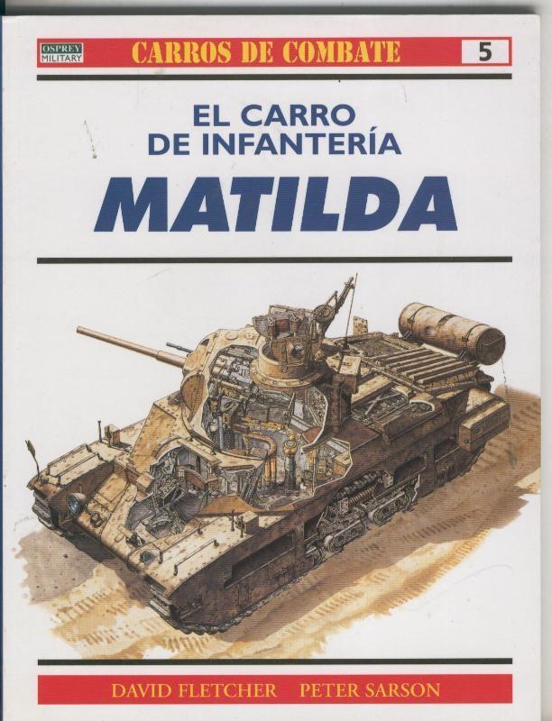 Carros de Combate numero 05: El carro de infanteria Matilda