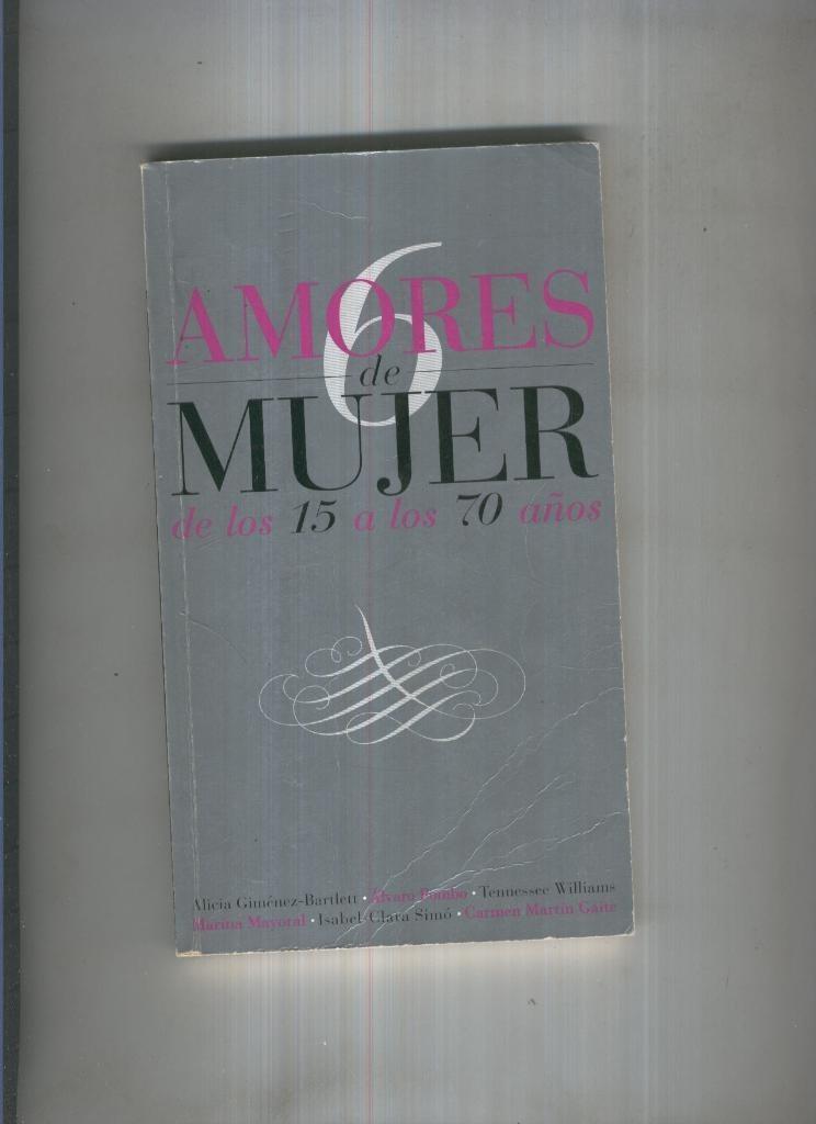 Seis amores de mujer ( de los 15 a los 70 )