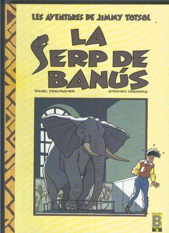 Les aventures de Jimmy Totsol: La serpe de Banus