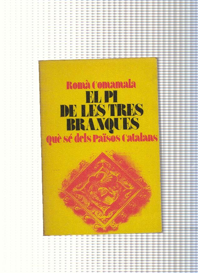 El Pi de les tres branques. Que se dels Paisos Catalans