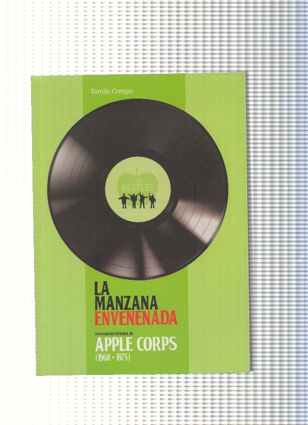 La manzana envenenada. Una pequeña historia de Apple Corps: 1968-1975