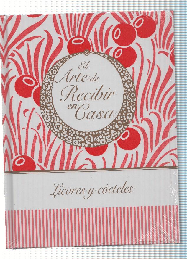 El arte de recibir en casa: Licores y cocteles