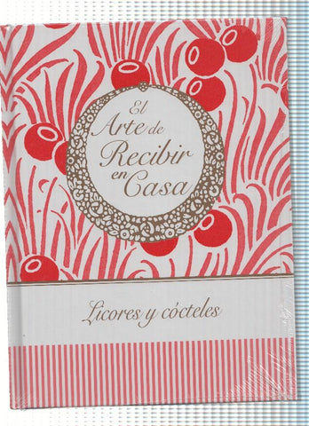 El arte de recibir en casa: Licores y cocteles