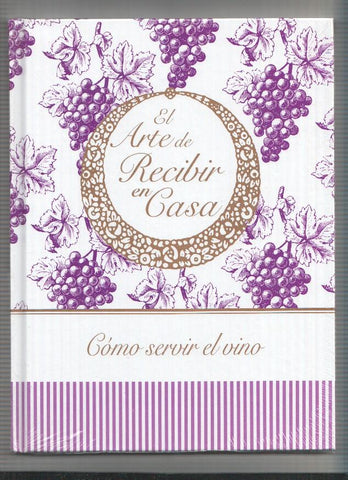 El arte de recibir en casa:Como servir el vino