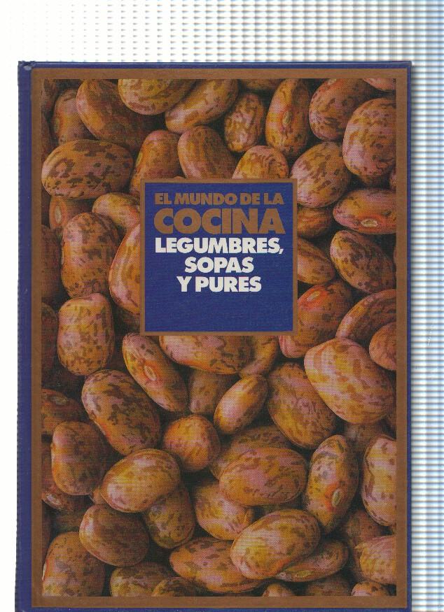 El Mundo de la Cocina: Legumbres, sopas y pures