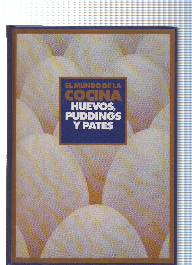 El Mundo de la Cocina: Huevos, puddings y pates