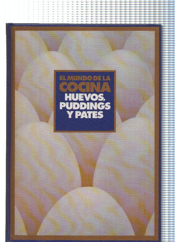 El Mundo de la Cocina: Huevos, puddings y pates