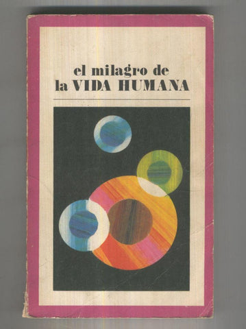 Biblioteca Pepsi: El milagro de la vida humana