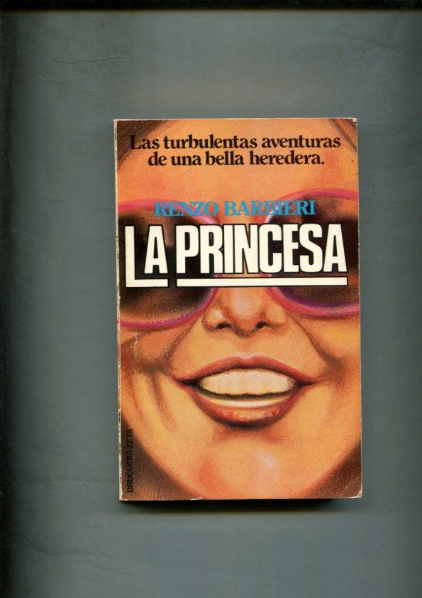 La princesa: las turbulentas aventuras de una bella heredera