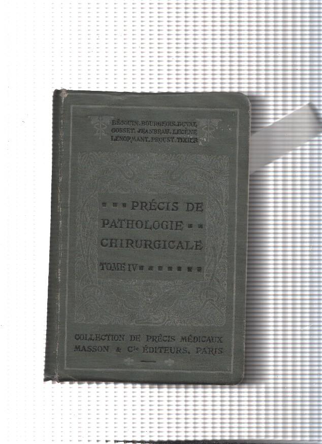 Precis de Pathologie Chirurgicale Tomo IV