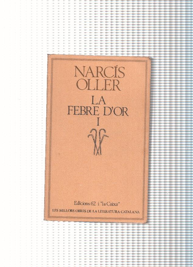 La Febre d or Volumen I