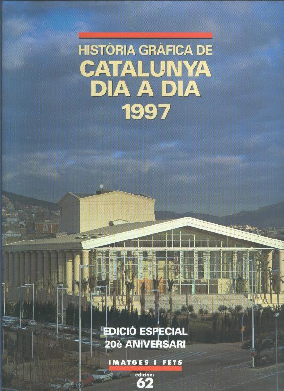 Historia Grafica de Catalunya dia a dia 1997