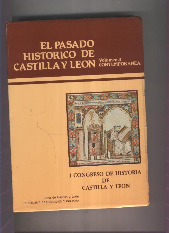 El pasado historico de Castilla y Leon volumen 3: Contemporanea