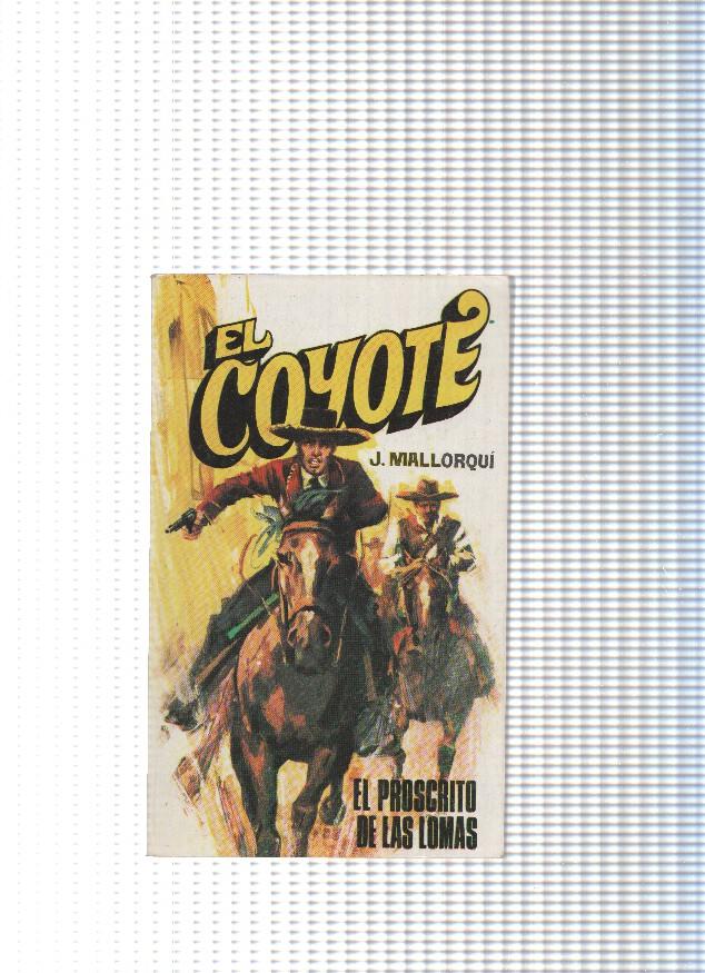 Coleccion El Coyote de Editorial Favencia numero 111: El proscrito de las lomas
