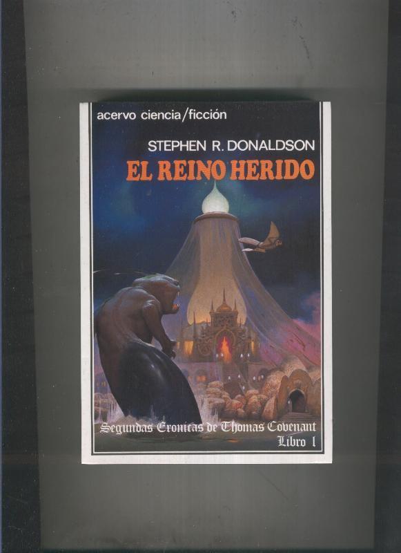 Thomas Covenant, Segundas cronicas: libro I: El reino herido (segunda edicion)