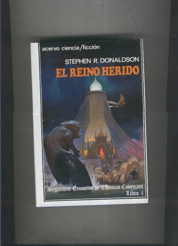 Thomas Covenant, Segundas cronicas: libro I (primera edicion): El reino herido