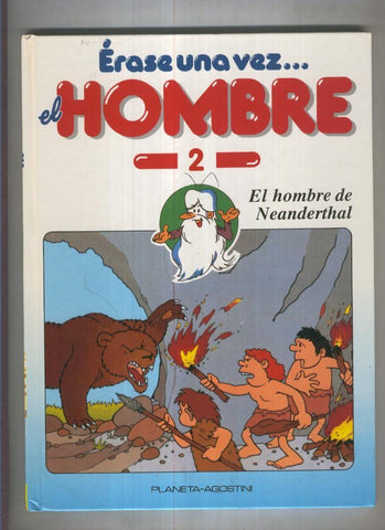 Erase una vez el hombre numero 02: El hombre de neanderhtal