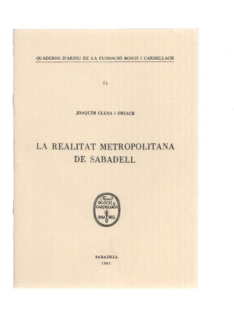 LA REALITAT METROPOLITANA DE SABADELL - Joaquim Clusa i Oriach