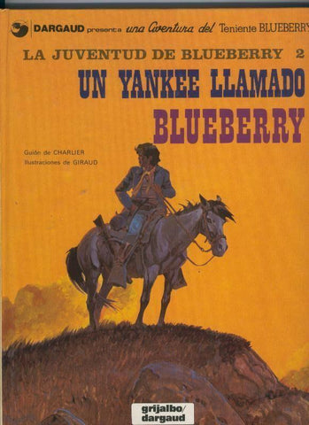 Grijalbo: El Teniente Blueberry volumen 13: Un yankee llamado Blueberry