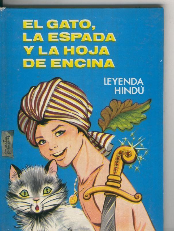 Cuentos Toray serie Cuentos Azucena numero 11: El gato, la espada y la hoja de encina, leyenda Hindu