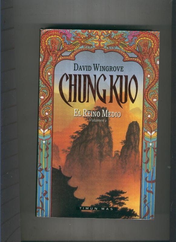 Chung Kuo. El Reimo Medio. Volumen I