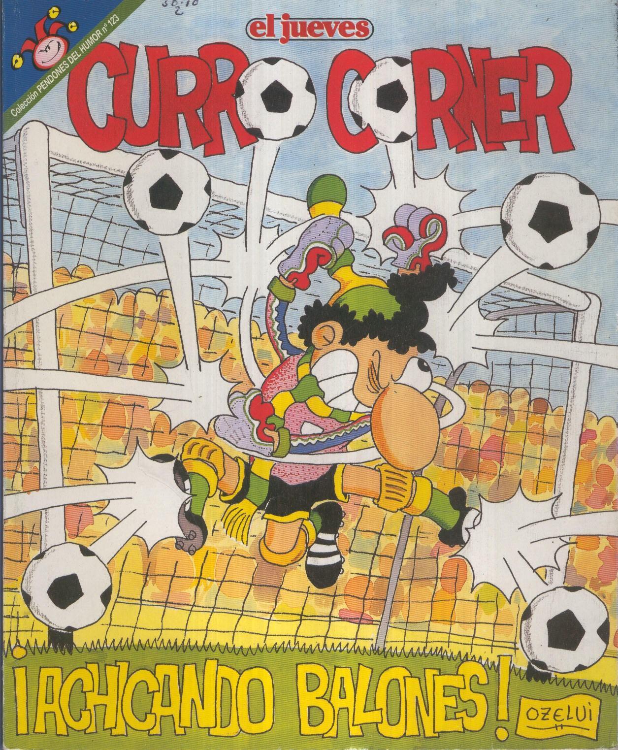 EL JUEVES: CURRO CORNER achicando balones ( numerado 01 en trasera)