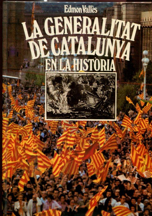 La Generalitat de Catalunya en la Historia