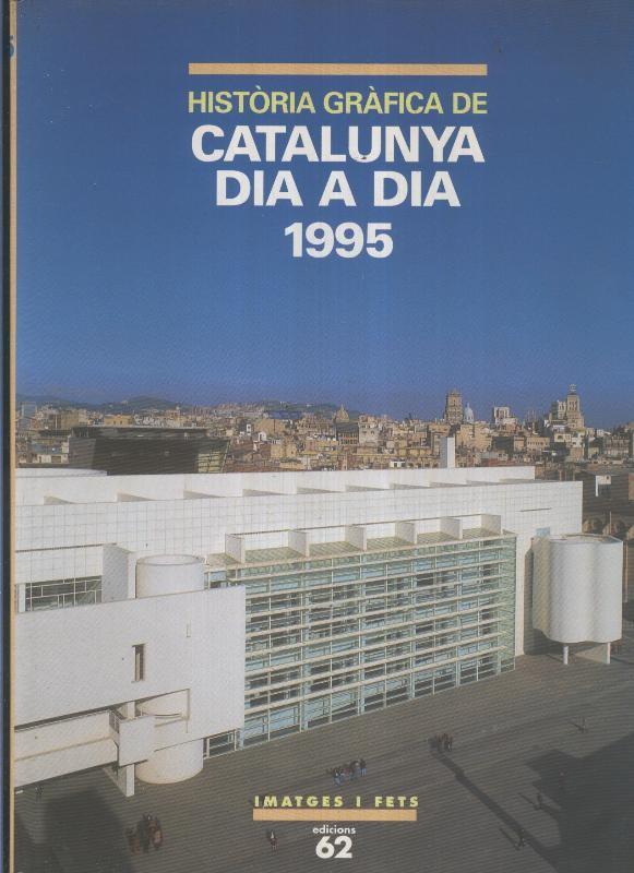 Historia Grafica de Catalunya dia a dia 1995