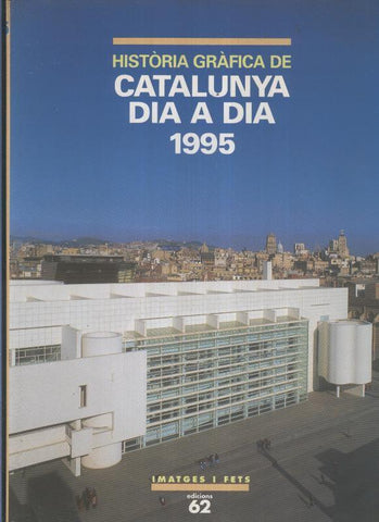 Historia Grafica de Catalunya dia a dia 1995
