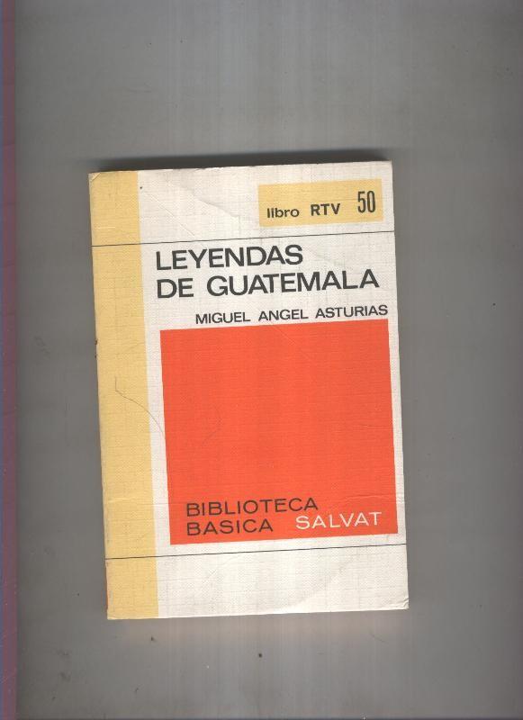 Biblioteca Basica Salvat libro RTV numero 050:Leyendas de guatemala (numerado 2 en interior cubierta)