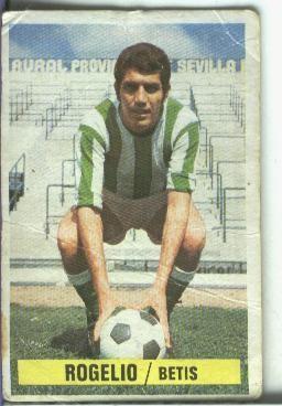 Cromos Ediciones Este: Liga 74-75: Rogelio del Betis