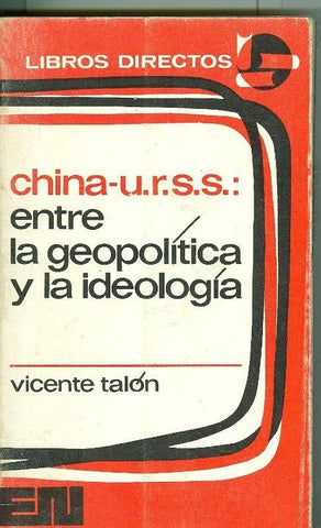 China-u.r.s.s.: entre la geopolitica y la ideologia