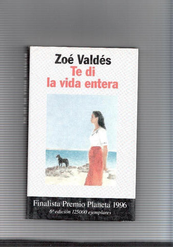Te di la vida entera