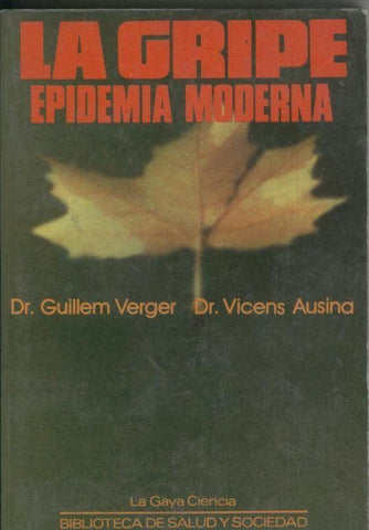 La Gripe epidemia moderna (sacada la primera pagina blanca)