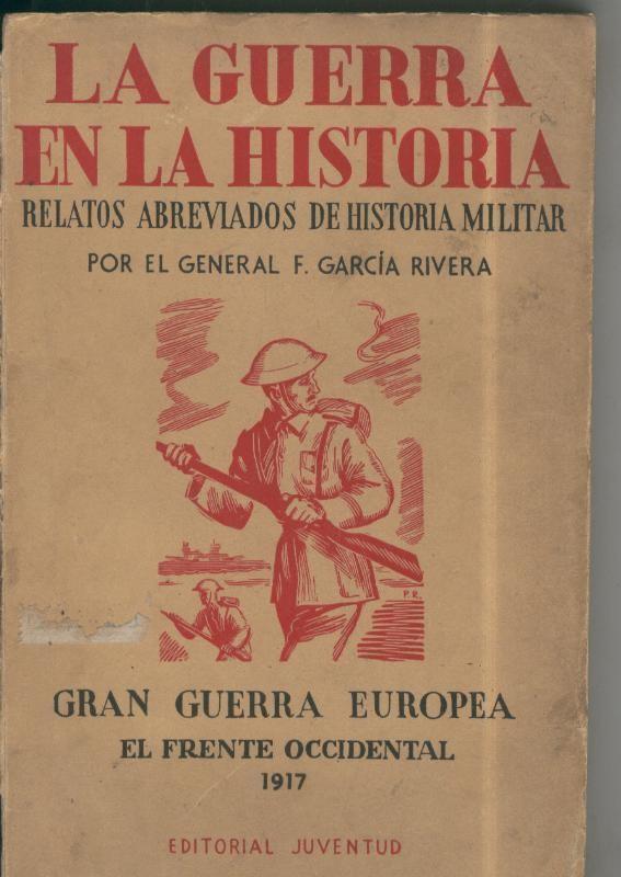 La guerra en la historia tercera seria tomo XI: el frente occidental 1917