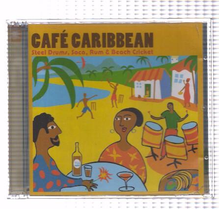 CD Musica: CAFE CARIBBEAN - Recopilatorio. Steel Drums, Soca, Rum and Beach Cricket