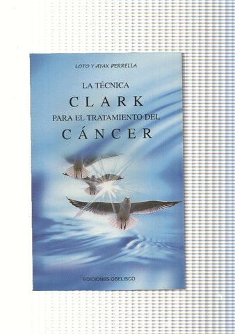 La Tecnica Clark para el tratamiento del Cancer