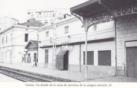 Postal 62211 : Girona. Un detalle de la zona de servicios de la antigua estacion
