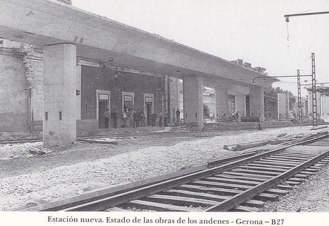 Postal 62255 : Estacion nueva. Estado de las obras de los andenes - Gerona 