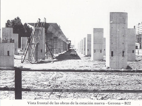 Postal 62260 : Vista frontal de las obras de la estacion nueva - Gerona
