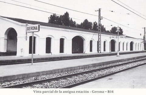 Postal 62265 : Vista parcial de la antigua estacion - Gerona