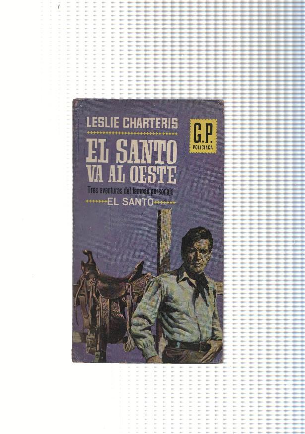 GP Policiaca numero 257: El santo va al oeste (tres aventuras del famoso personaje(