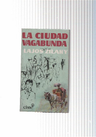 Cisne numero 38: La ciudad vagabunda