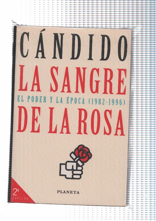 La sangre de la Rosa-El poder y la epoca (1982-1996)