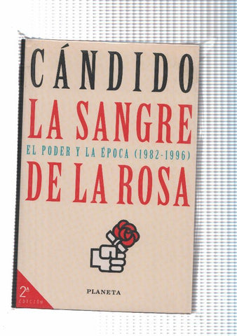 La sangre de la Rosa-El poder y la epoca (1982-1996)