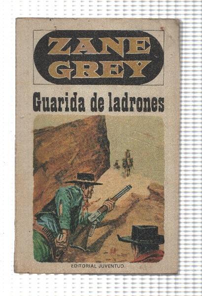 Zane Grey: Guarida de ladrones