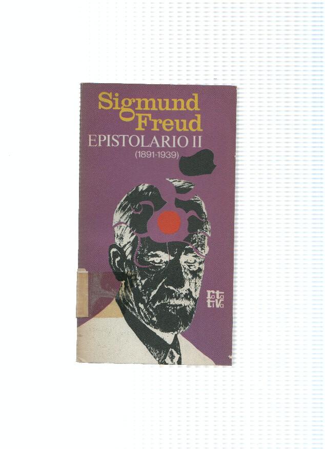 Sigmund Freud: Epistolario. Tomos I y II (alguna pagina esta suelta)