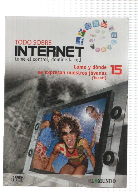 CD- Interactivo: Todo Sobre Internet, Numero 15: COMO Y DONDE SE EXPRESAN NUESTROS JOVENES - Tuenti